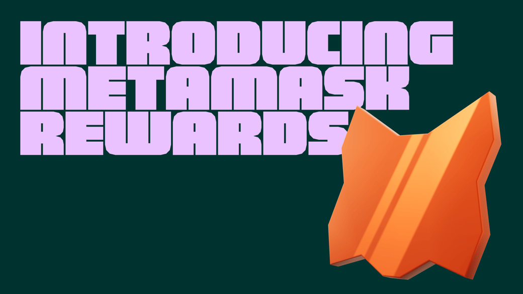 MetaMask Rewards are here